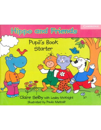 HIPPO AND FRIENDS STARTER PUPIL'S BOOK