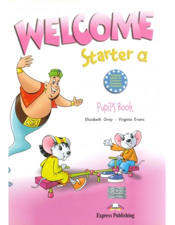 WELCOME STARTER A PUPIL'S BOOK
