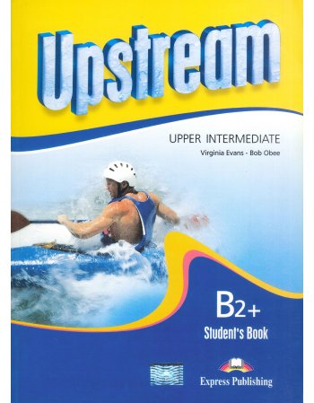 UPSTREAM B2+ STUDENT'S BOOK UPPER INTERMEDIATE
